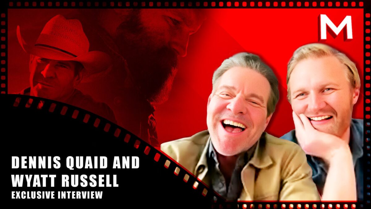 'Broke' Stars Dennis Quaid & Wyatt Russell Reflect on Family Legacies